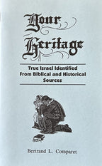 YOUR HERITAGE: True Israel Identified from Biblical and Historic Sources