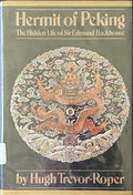 HERMIT OF PEKING The Hidden Life of Sir Edmund Backhouse