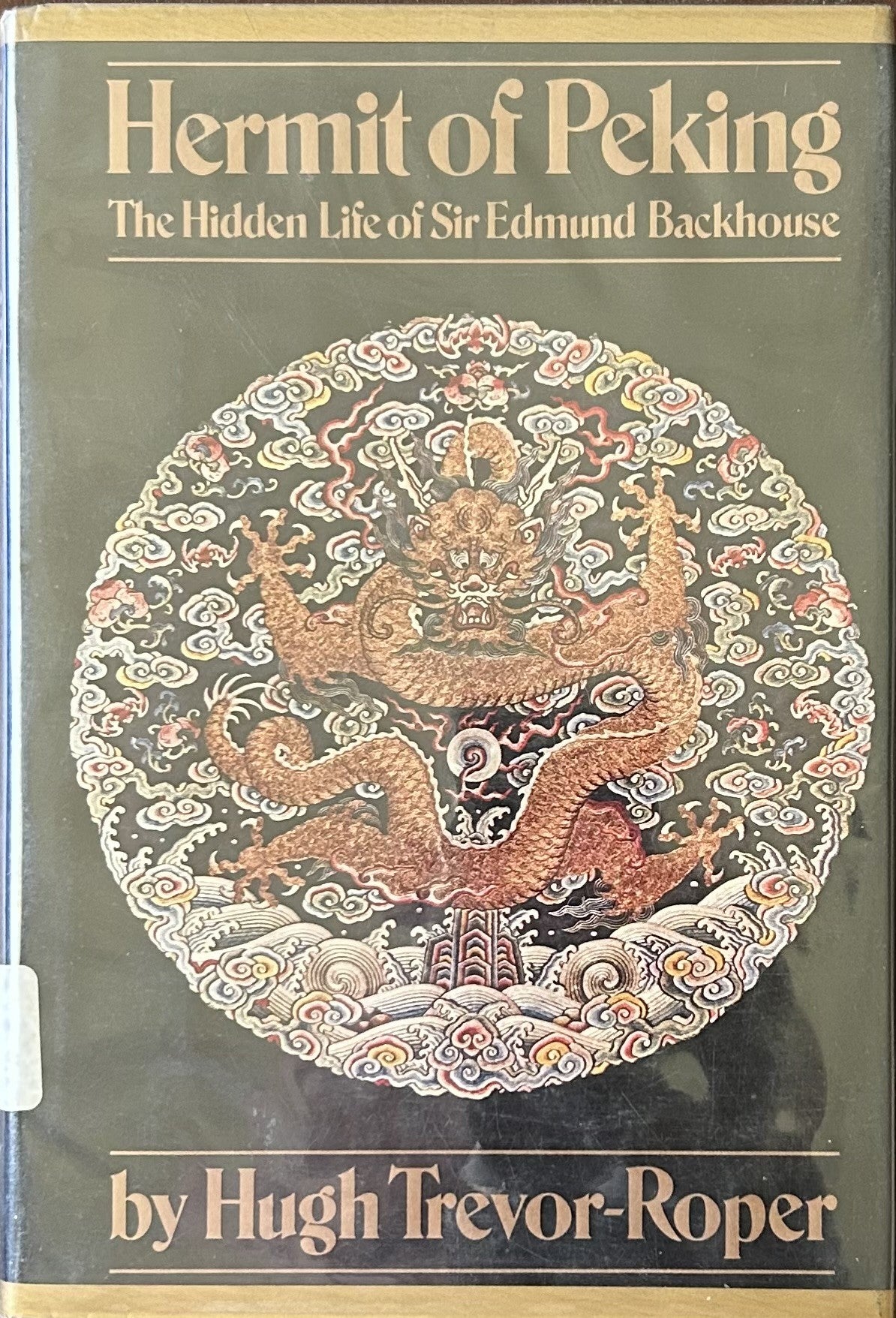 HERMIT OF PEKING The Hidden Life of Sir Edmund Backhouse