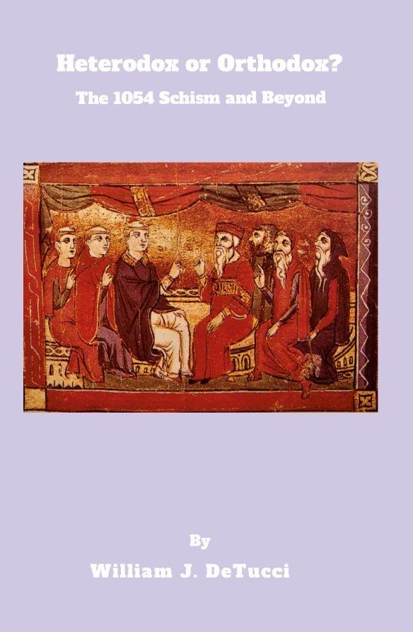 HETERODOX OR ORTHODOX? The 1054 Schism and Beyond