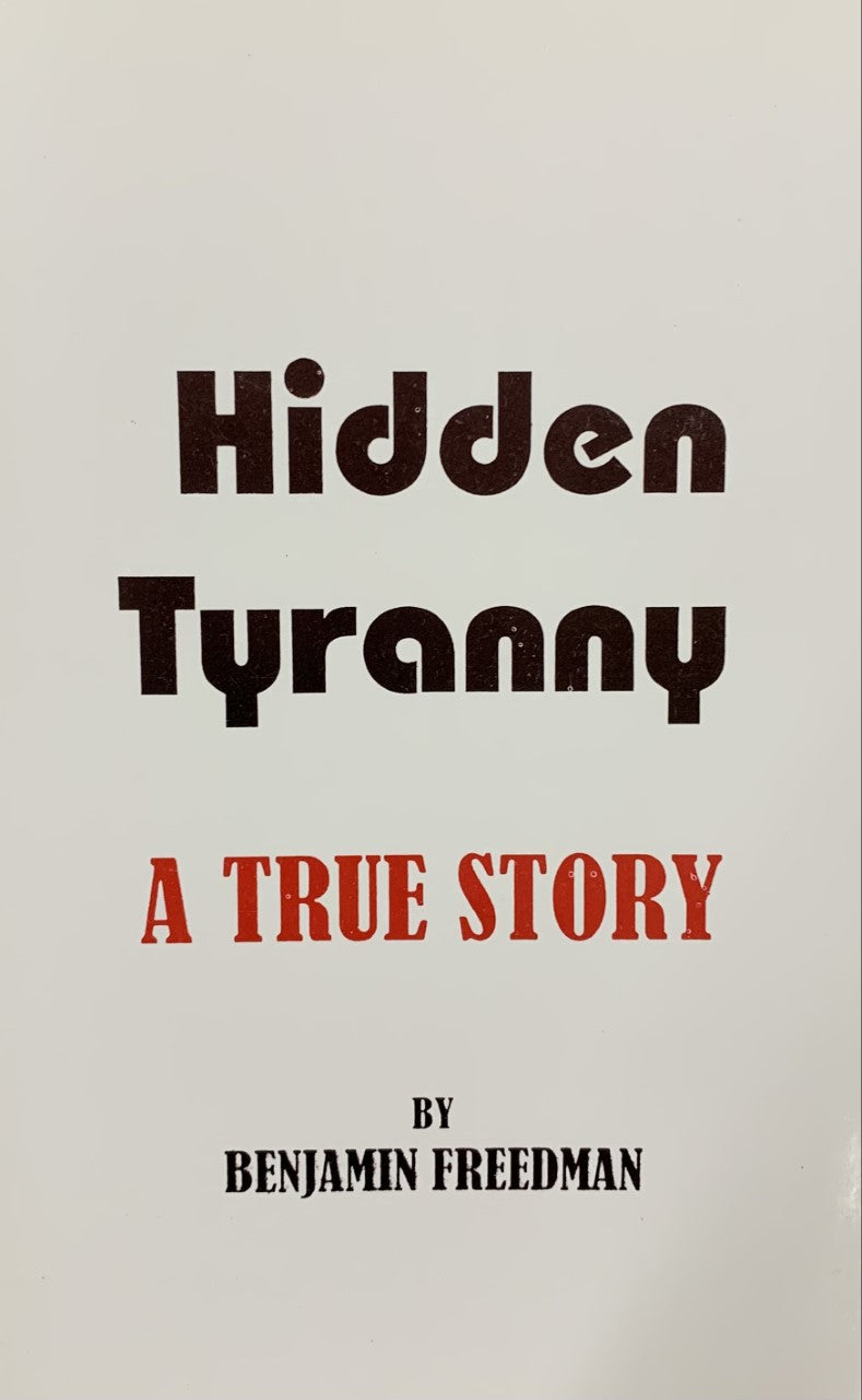 THE HIDDEN TYRANNY