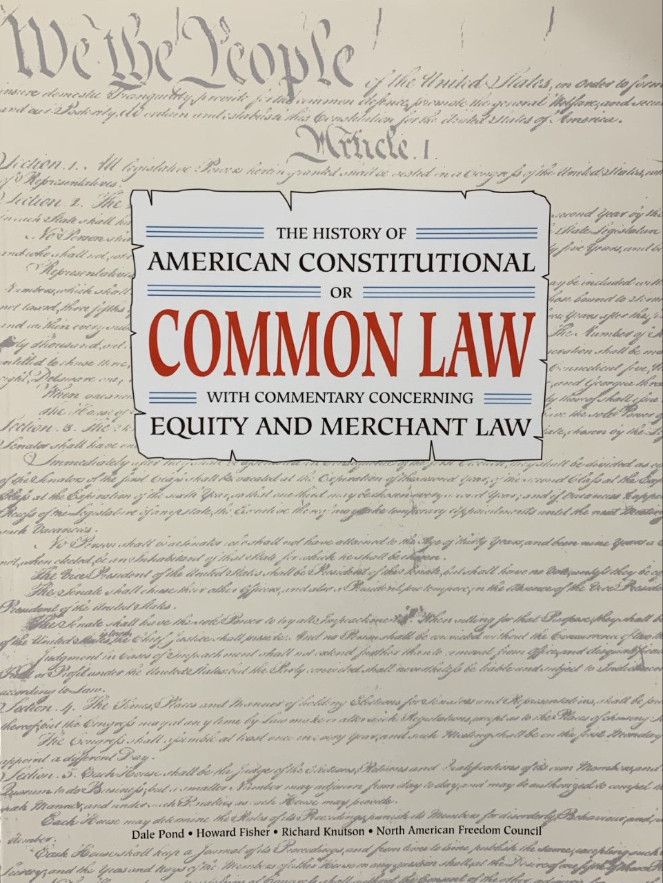 THE HISTORY OF AMERICAN CONSTITUTIONAL OR COMMON LAW With Commentary Concerning Equity and Merchant Law