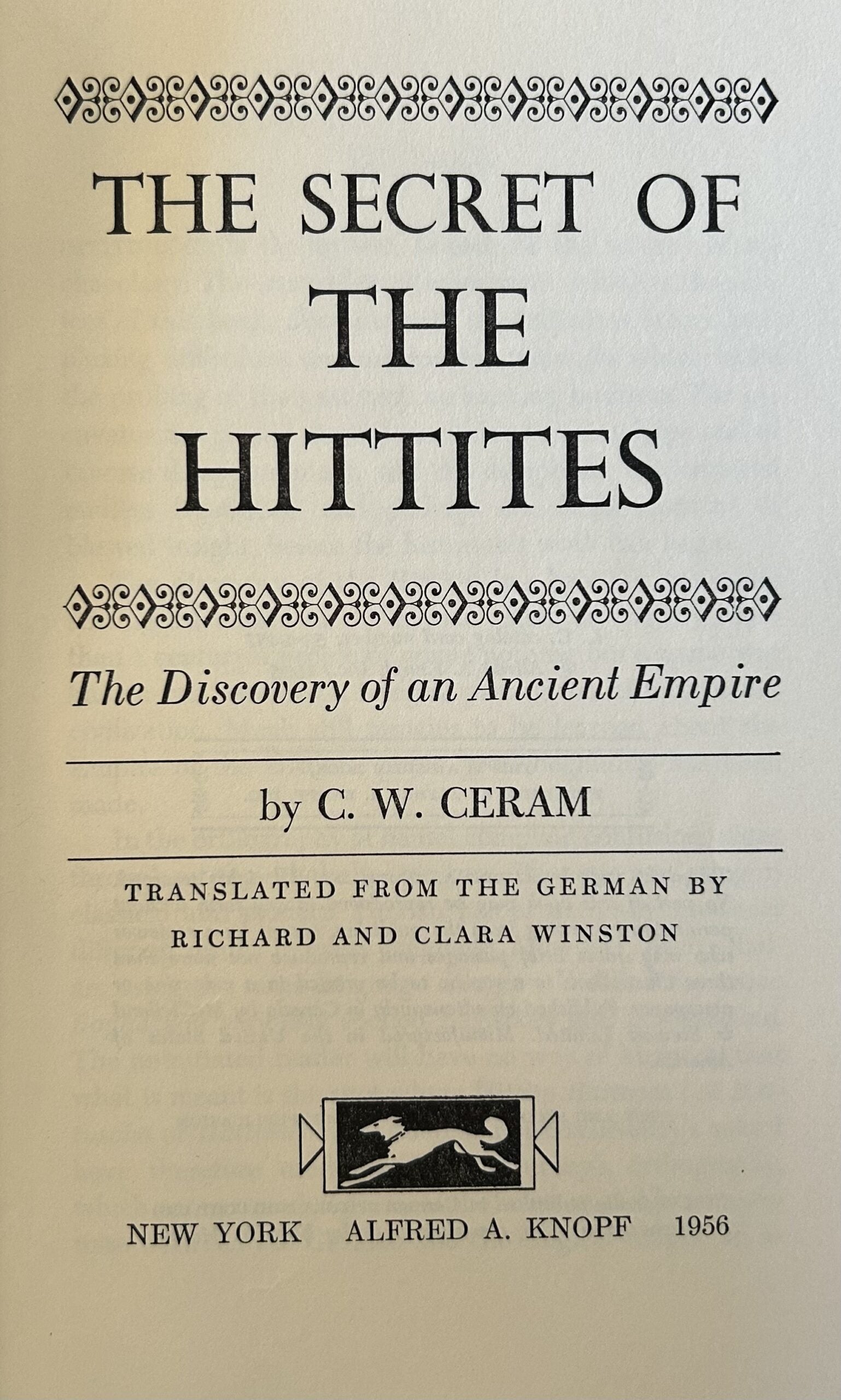 THE SECRET OF THE HITTITES The Discovery of an Ancient Empire