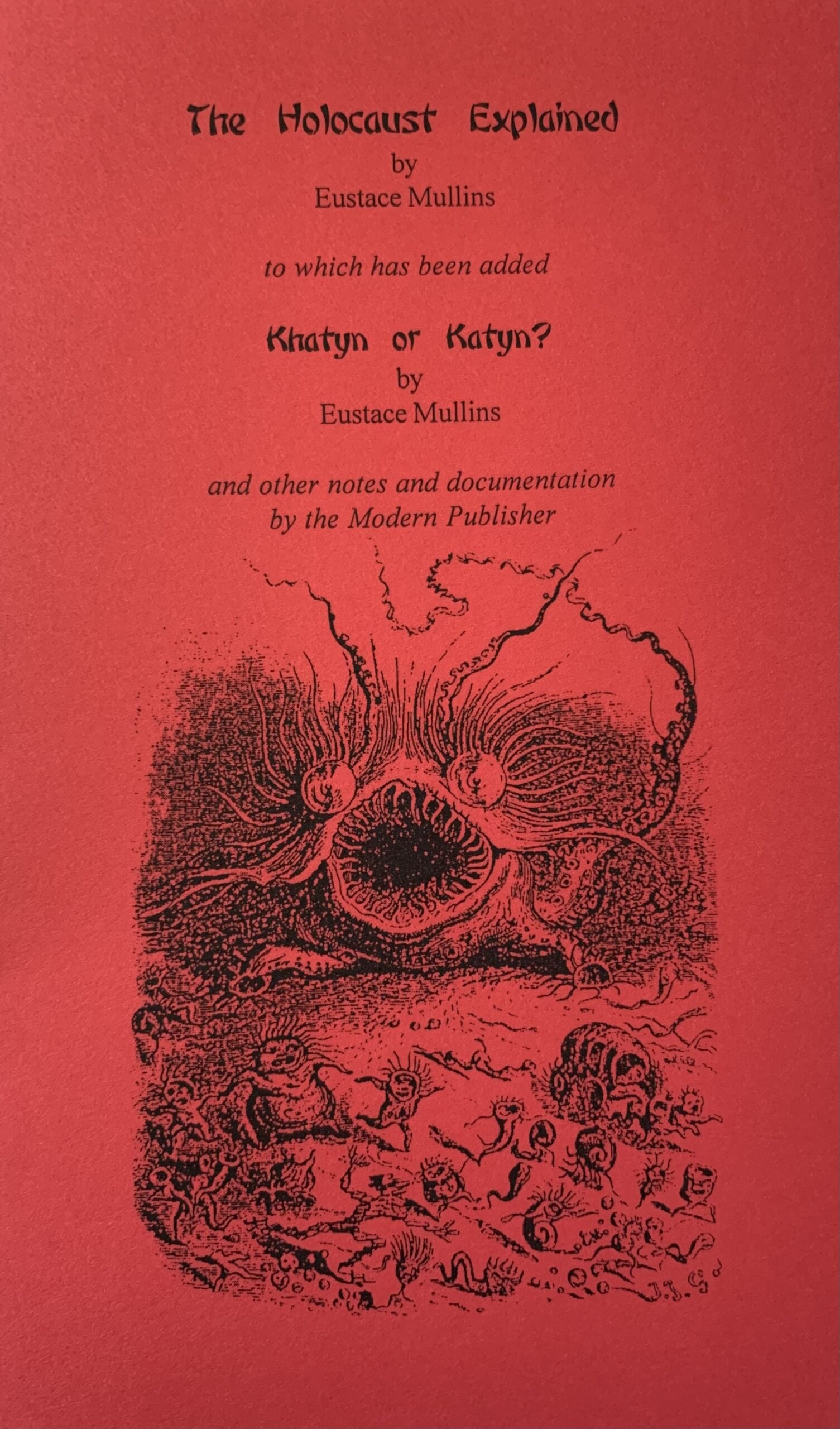 THE HOLOCAUST EXPLAINED and KHATYN OR KATYN?