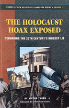THE HOLOCAUST HOAX EXPOSED