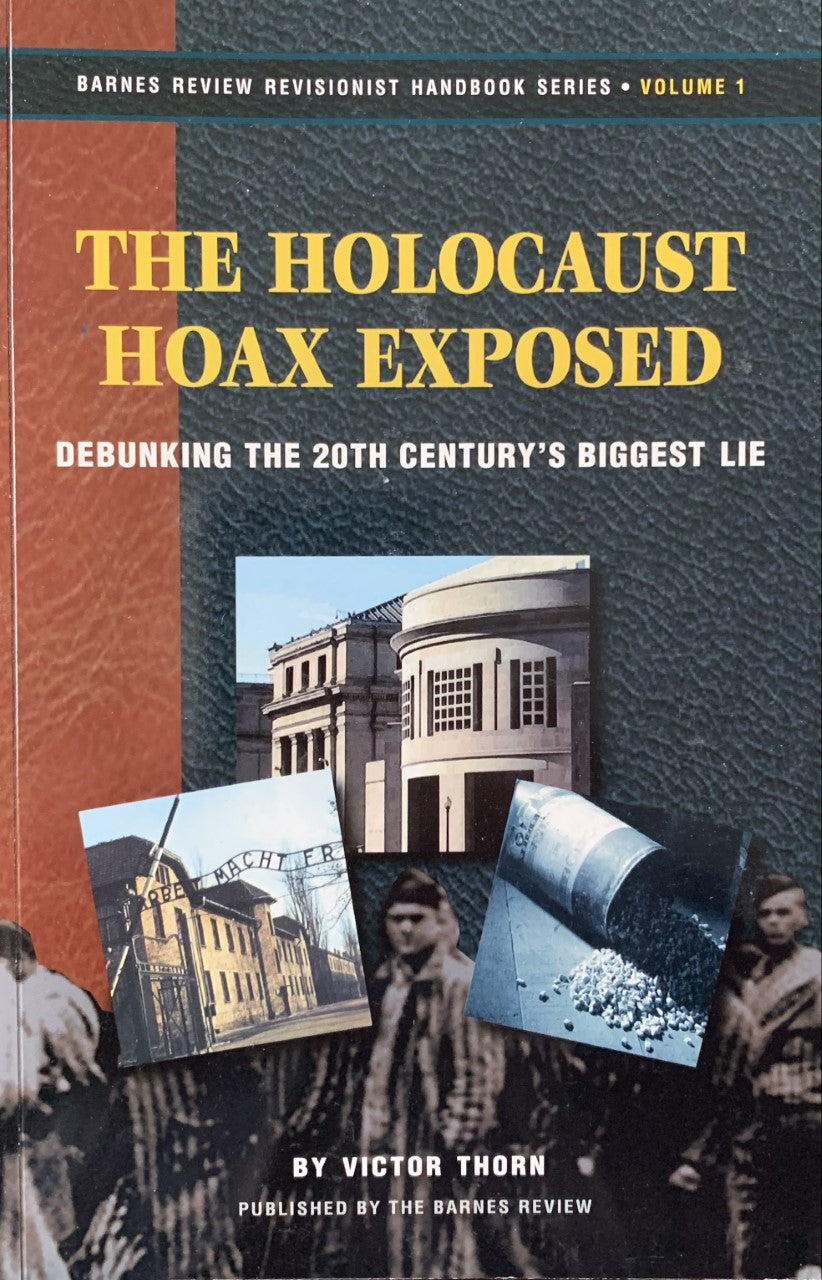 THE HOLOCAUST HOAX EXPOSED