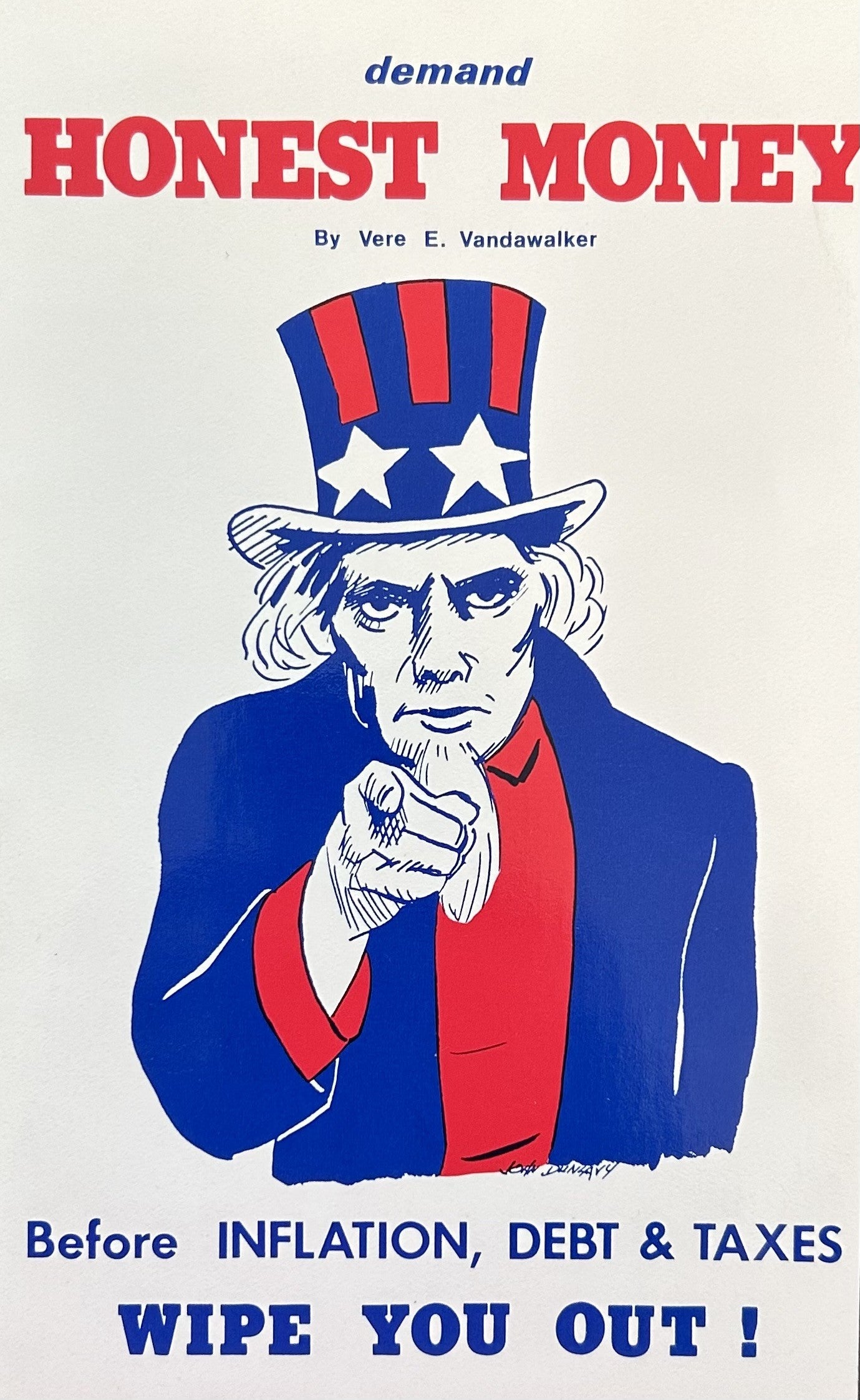 DEMAND HONEST MONEY Before Inflation, Debt & Taxes Wipe You Out!