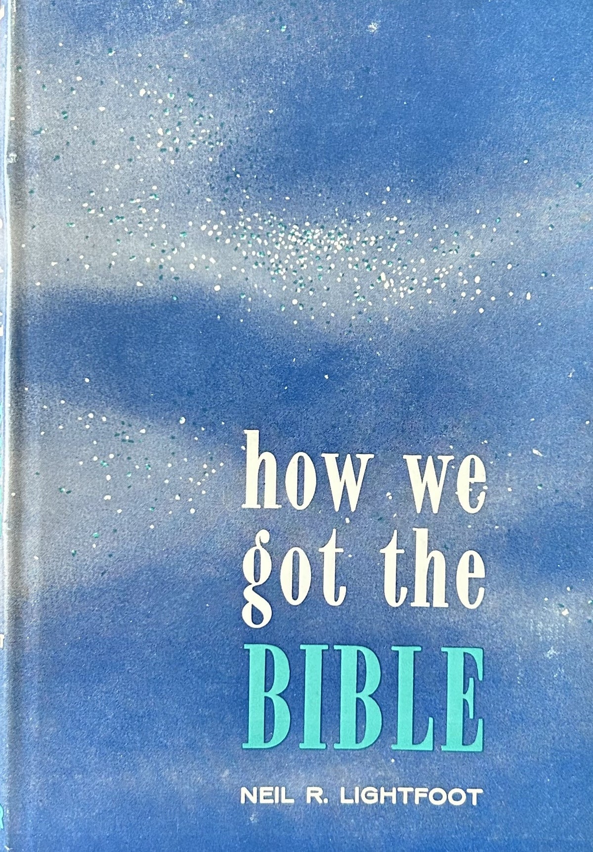 HOW WE GOT THE BIBLE