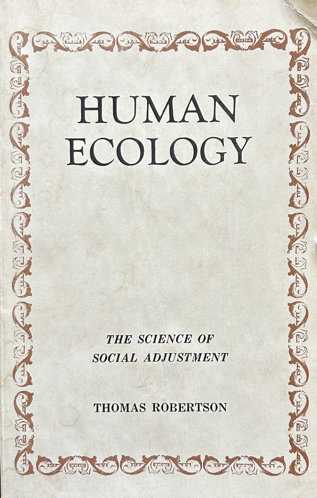 HUMAN ECOLOGY The Science ofSocial Adjustment