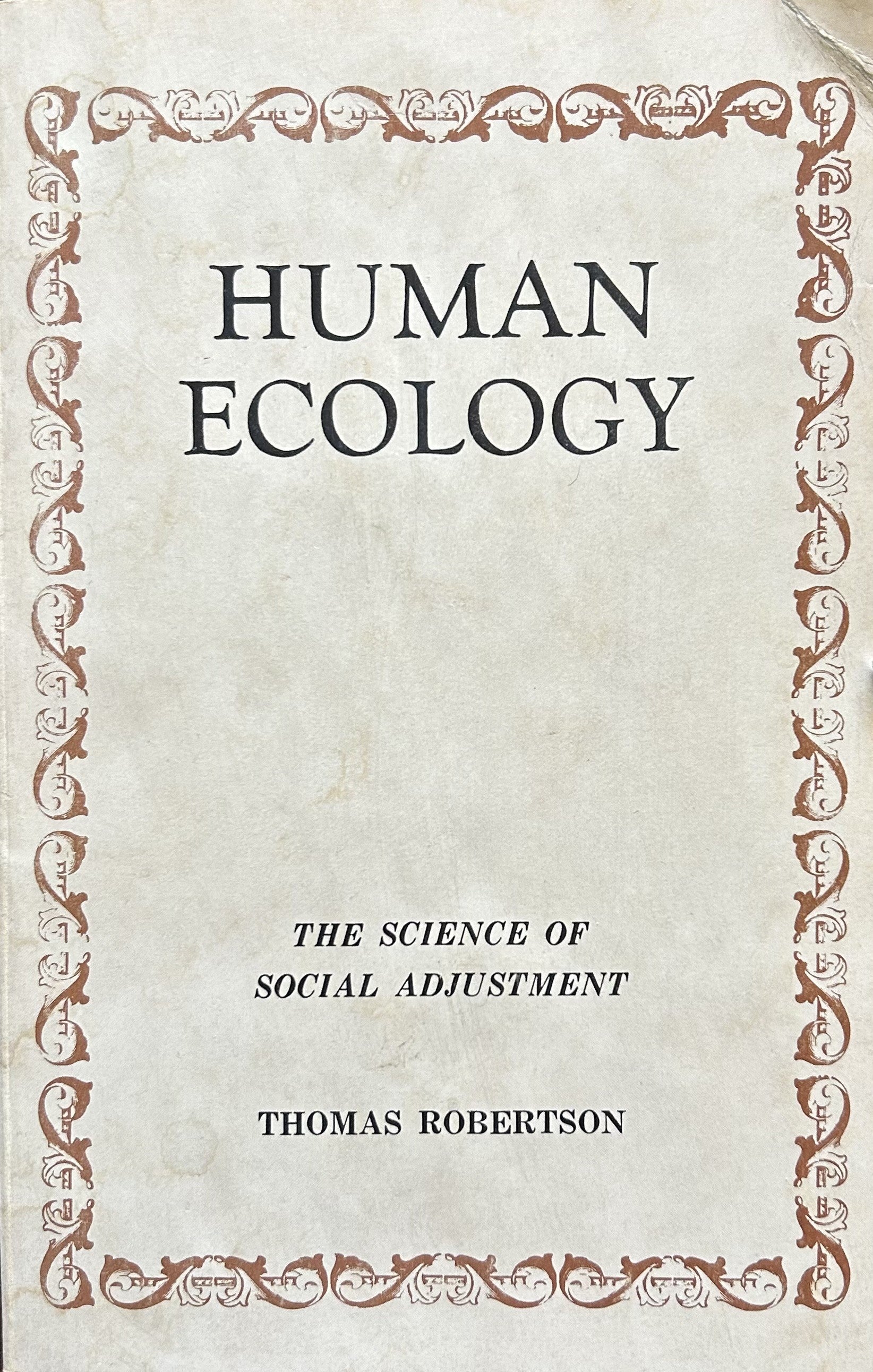 HUMAN ECOLOGY The Science ofSocial Adjustment