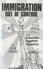 IMMIGRATION OUT OF CONTROL The Interests Against America