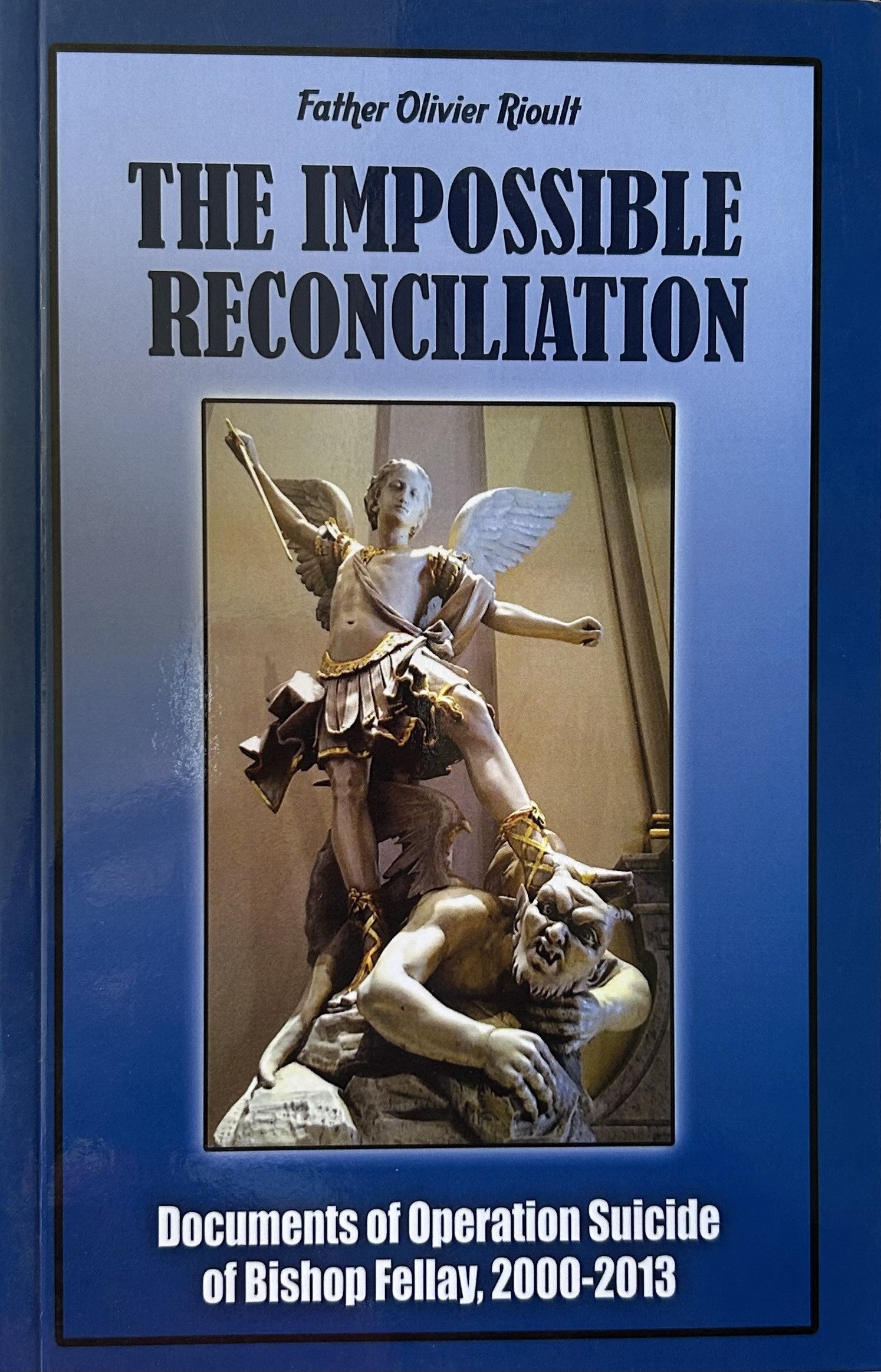 THE IMPOSSIBLE RECONCILIATION