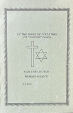 IN THE WAKE OF INFLATION (Of Counterfeit Money) Can the Church Remain Silent?