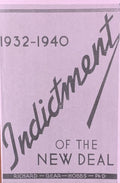 INDICTMENT OF THE NEW DEAL 1932-1940