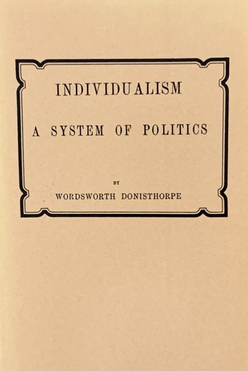 INDIVIDUALISM: A System of Politics