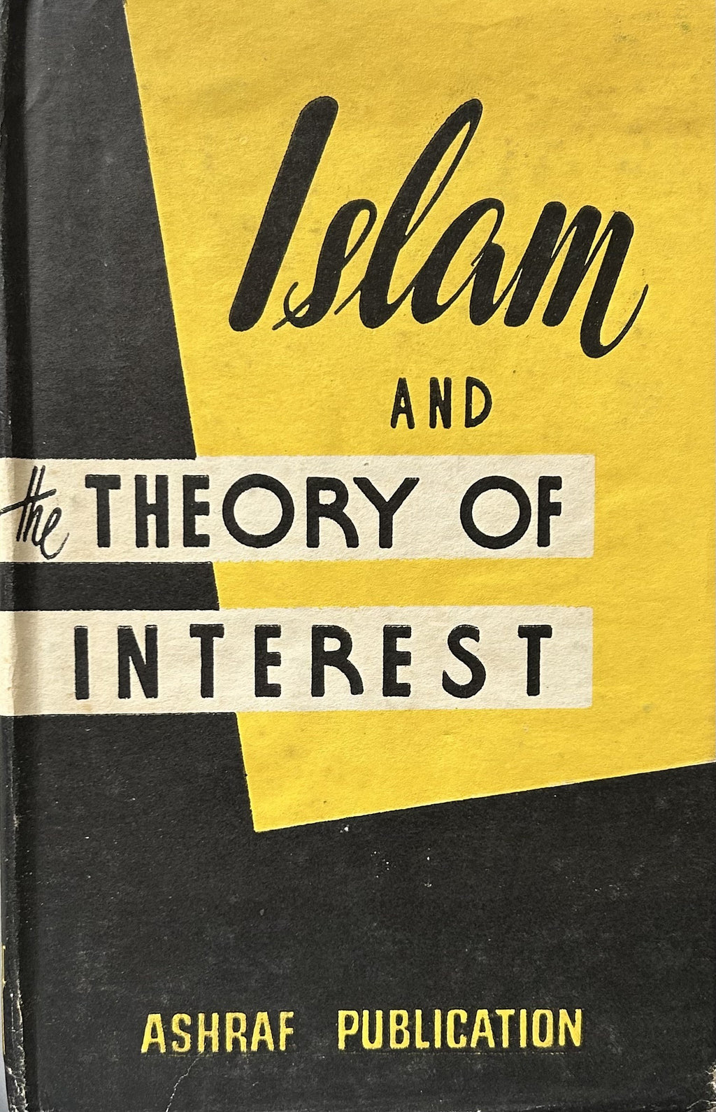 ISLAM AND THE THEORY OF INTEREST