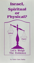 ISRAEL, SPIRITUAL OR PHYSICAL?