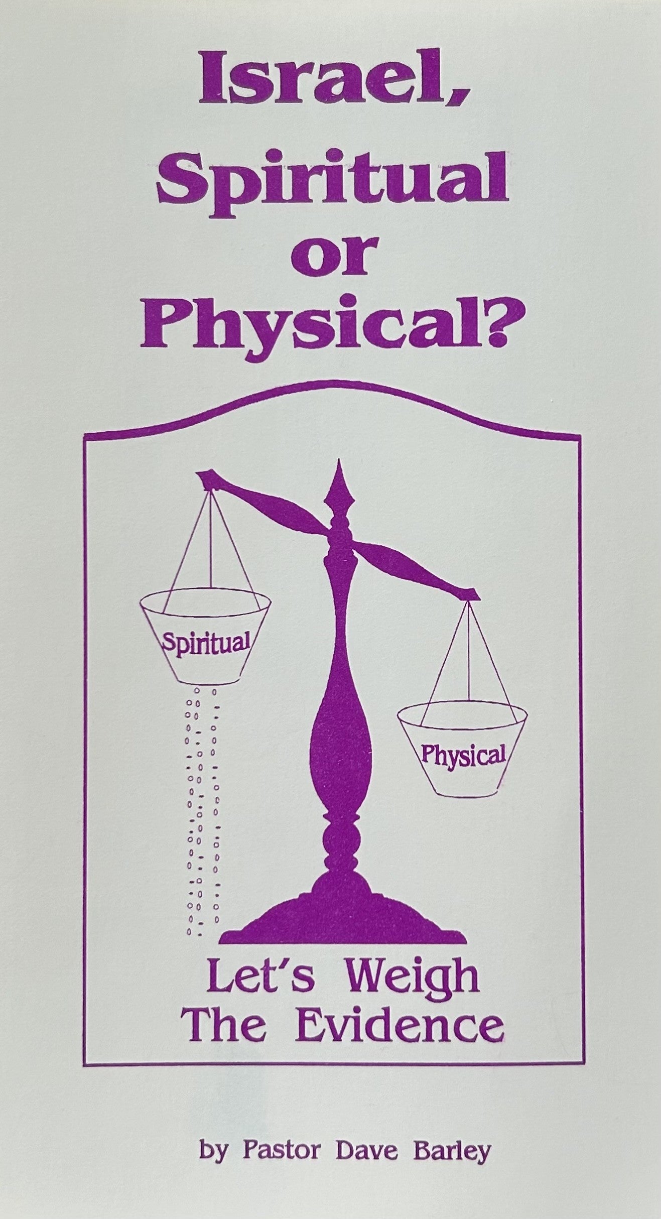 ISRAEL, SPIRITUAL OR PHYSICAL?