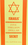 ISRAELIS' FIVE TRILLION DOLLAR SECRET