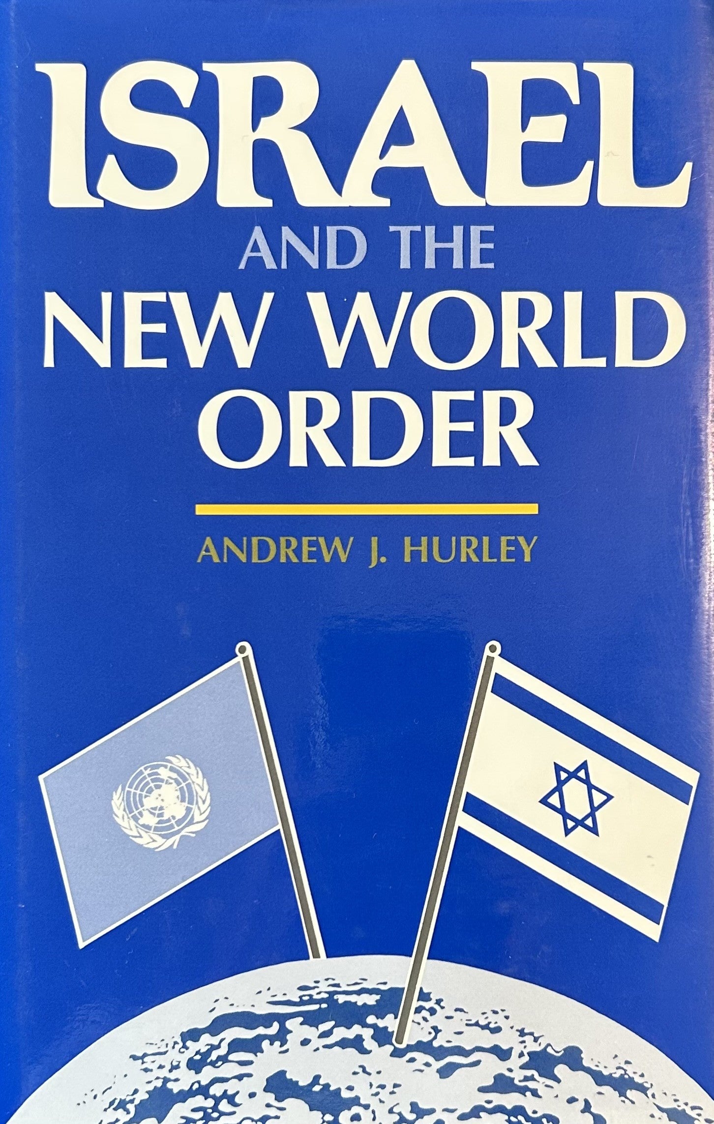 ISRAEL AND THE NEW WORLD ORDER