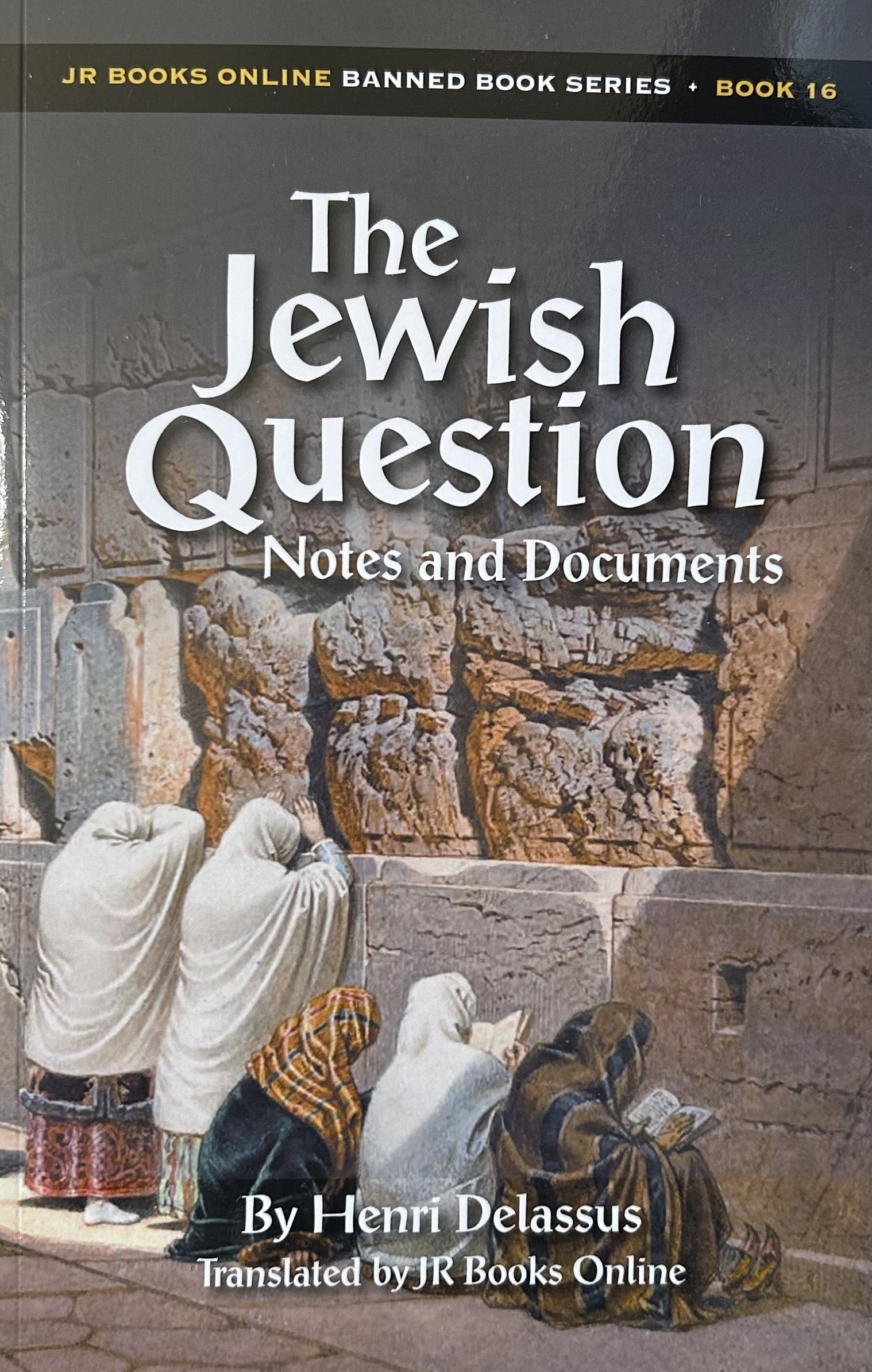 THE JEWISH QUESTION: Notes and Documents