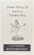 JOHN PAUL II GETS A THIRD EYE: JPII's Pilgrimage to India