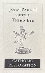 JOHN PAUL II GETS A THIRD EYE: JPII's Pilgrimage to India