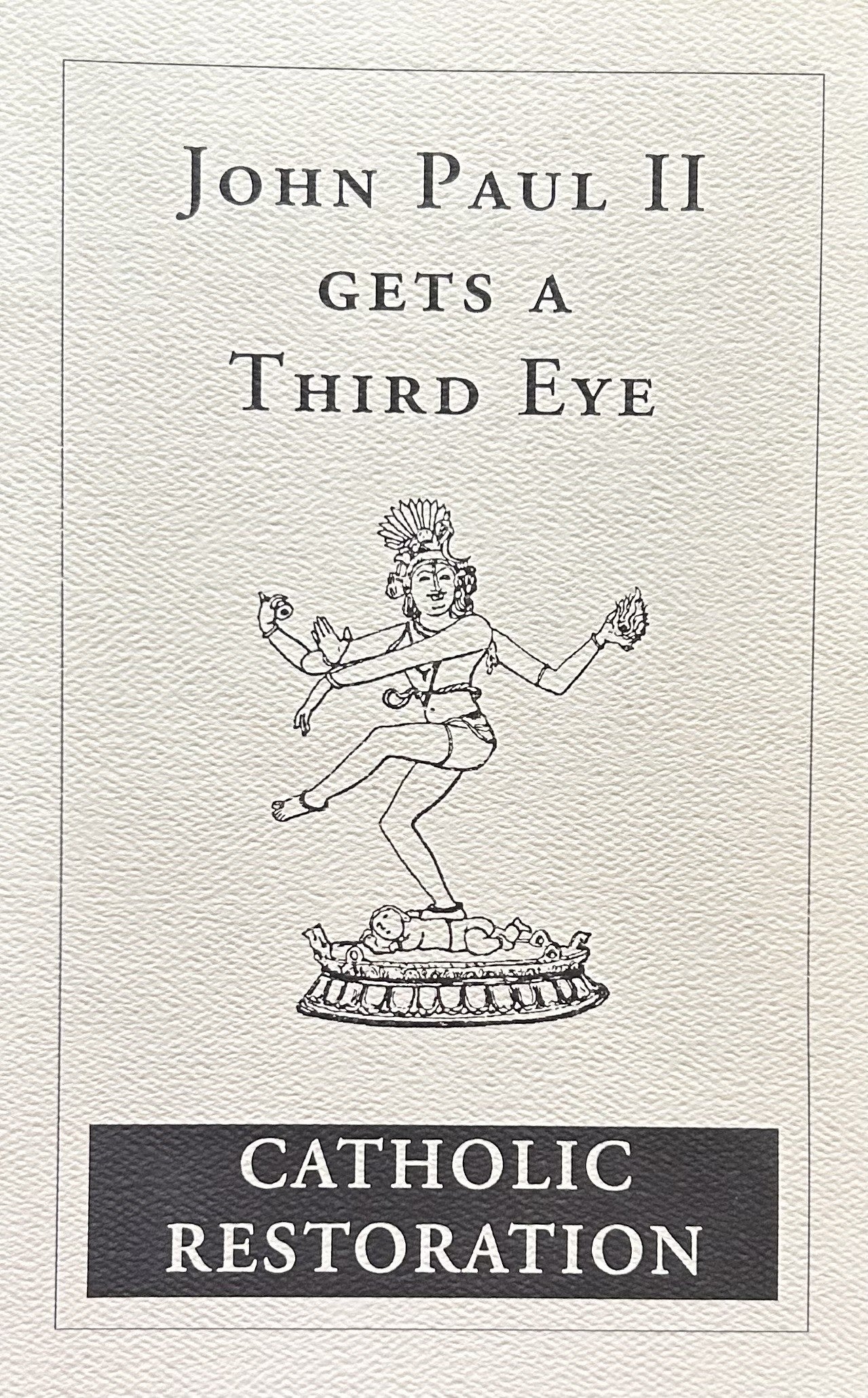 JOHN PAUL II GETS A THIRD EYE: JPII's Pilgrimage to India