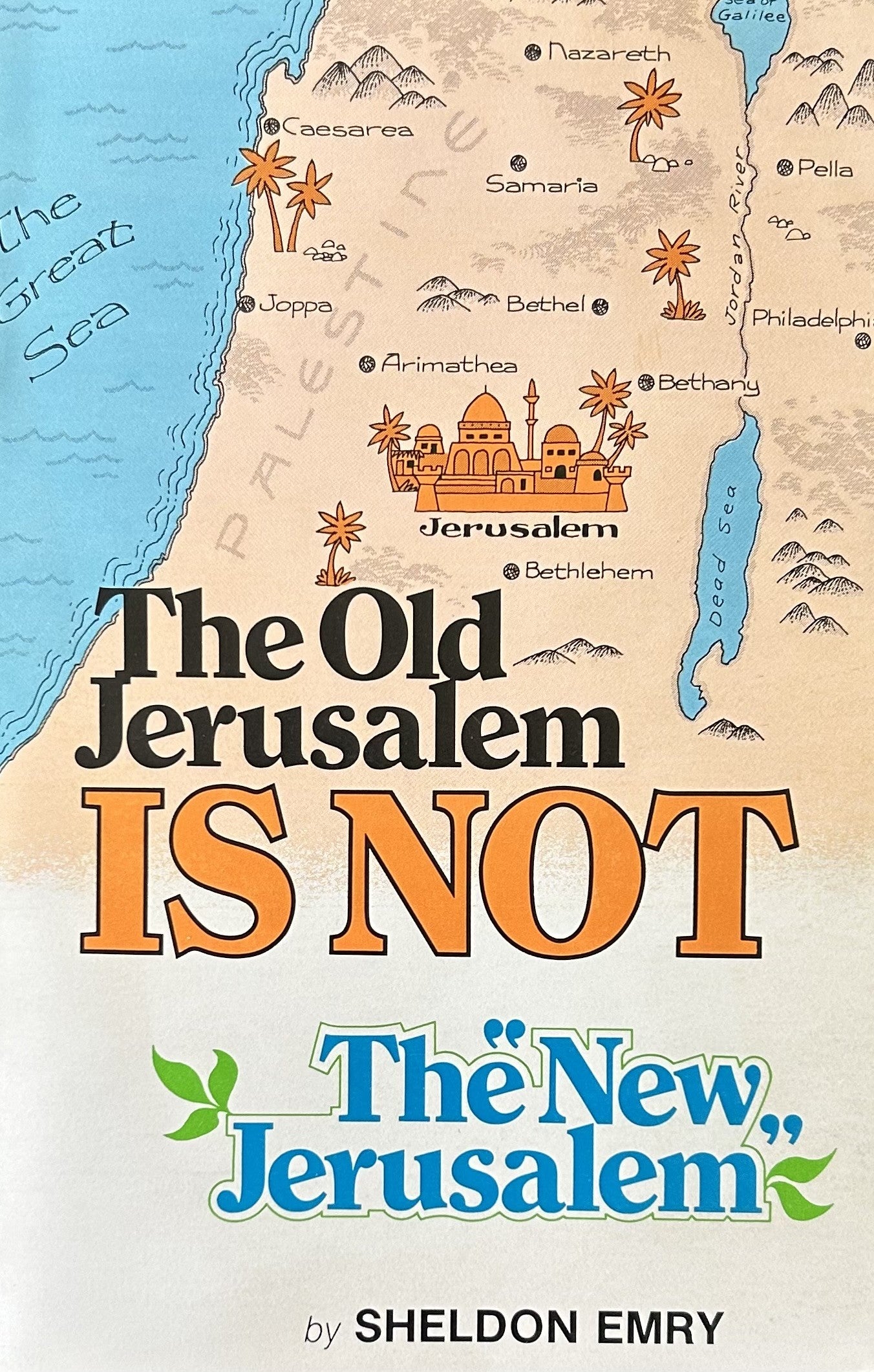 THE OLD JERSALEM IS NOT THE "NEW JERUSALEM"