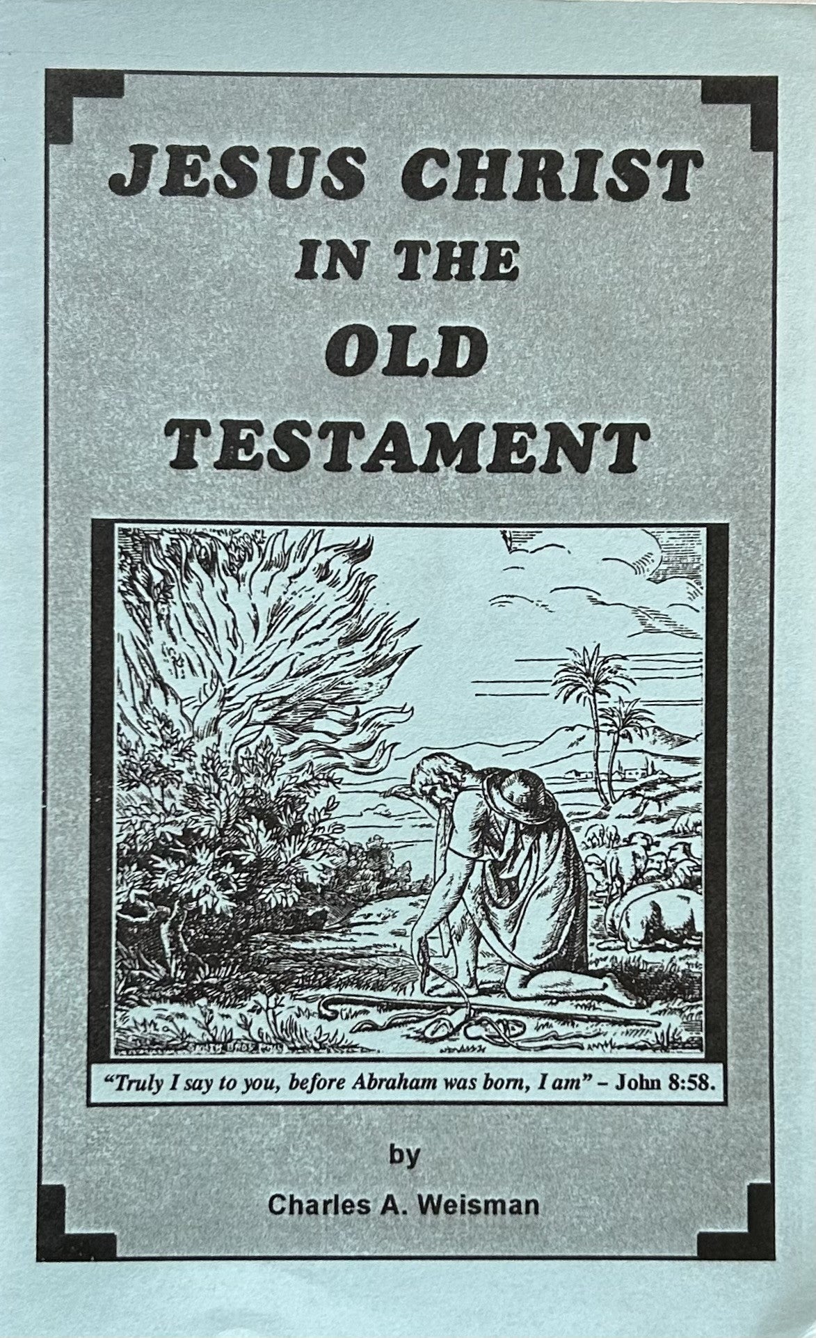 JESUS CHRIST IN THE OLD TESTAMENT