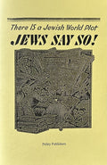 THERE IS A JEWISH WORLD PLOT - JEWS SAY SO!