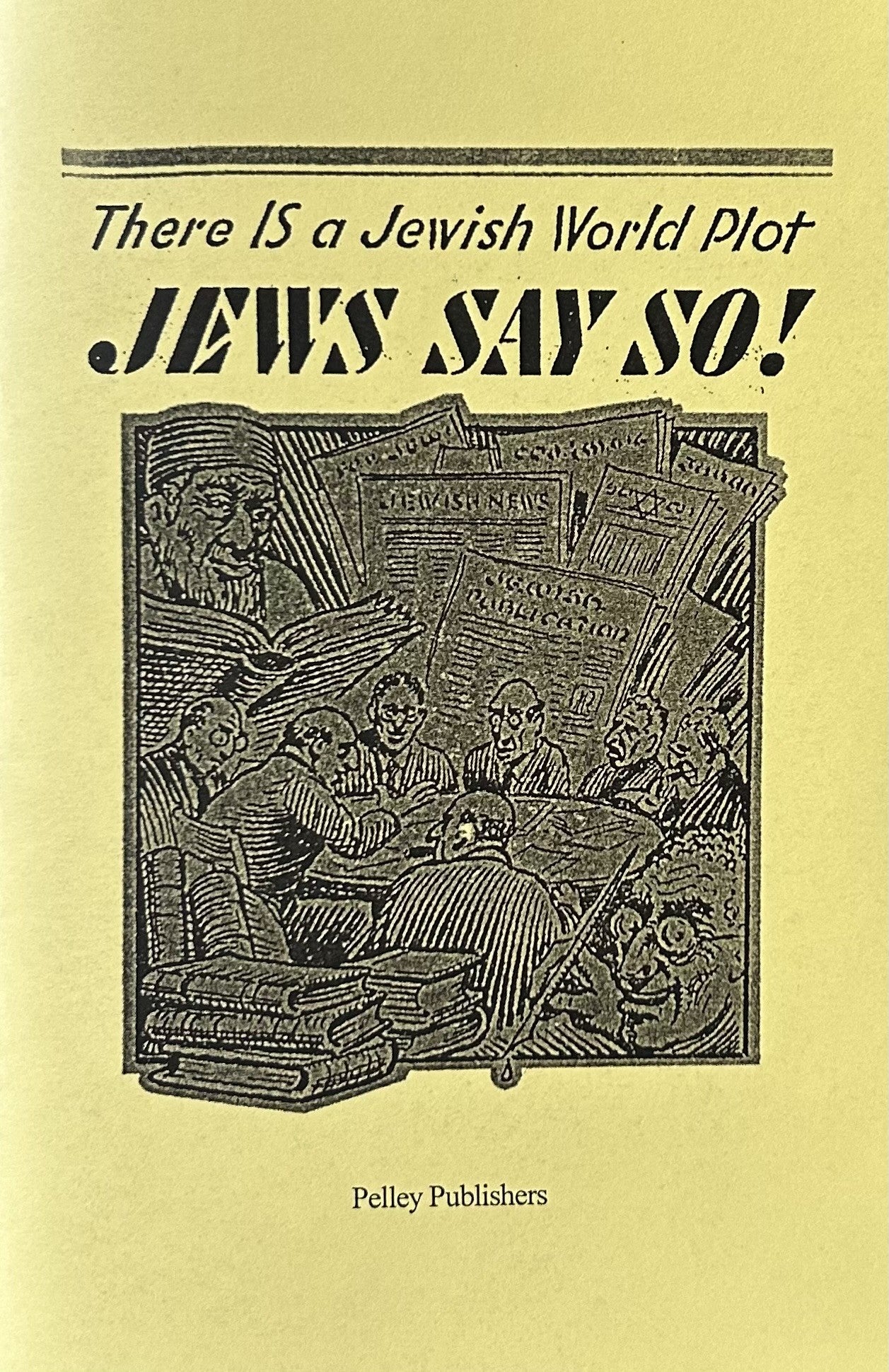THERE IS A JEWISH WORLD PLOT - JEWS SAY SO!