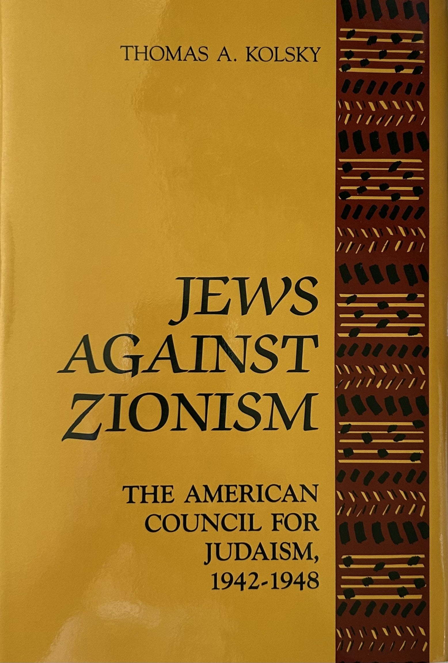 JEWS AGAINST ZIONISM: The American Council for Judaism 1942-1948