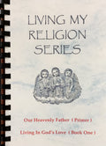 Living My Religion Series Primer/Book 1