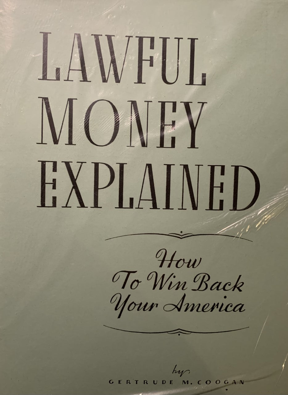 LAWFUL MONEY EXPLAINED