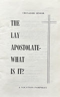 THE LAY APOSTOLATE - What Is It?