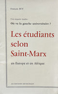 Ou va la gauche universitaire? LES ETUDIANTS SELON SAINT-MARX en Europe et en Afrique (French)