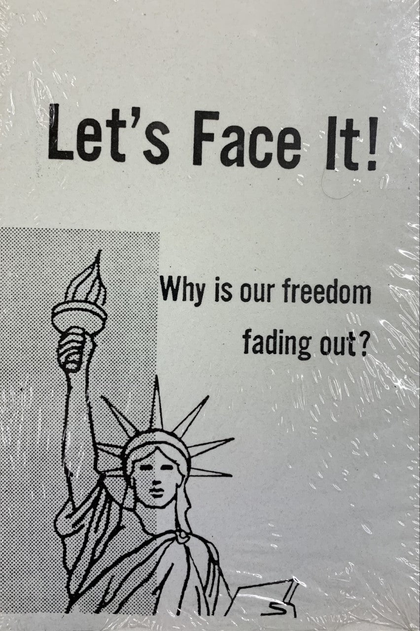 LET'S FACE IT!  Why Is Our Freedom Fading Out?