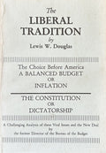 THE LIBERAL TRADITION: Balanced Budget or Inflation; Constitution or Dictatorship