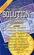 THE LIBERTY (Silver) DOLLAR SOLUTION TO THE FEDERAL RESERVE