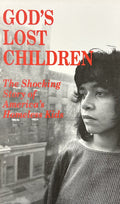 GOD'S LOST CHILDREN The Shocking Story of America's Homeless Kids