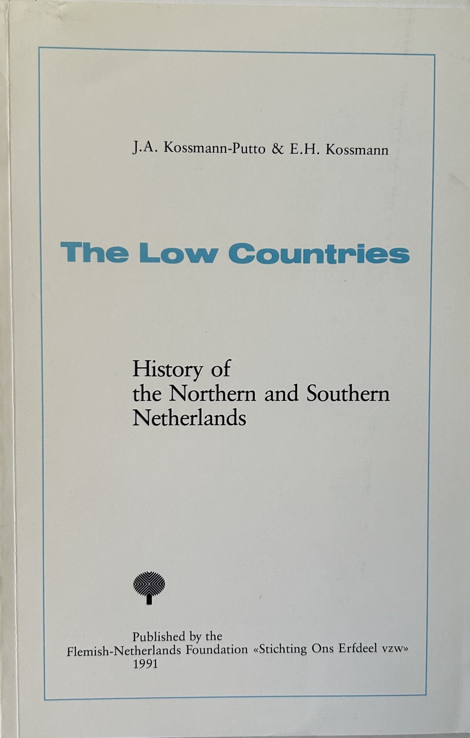 THE LOW COUNTRIES: History of Northern and Southern Netherlands