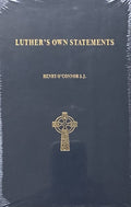 LUTHER'S OWN STATEMENTS
