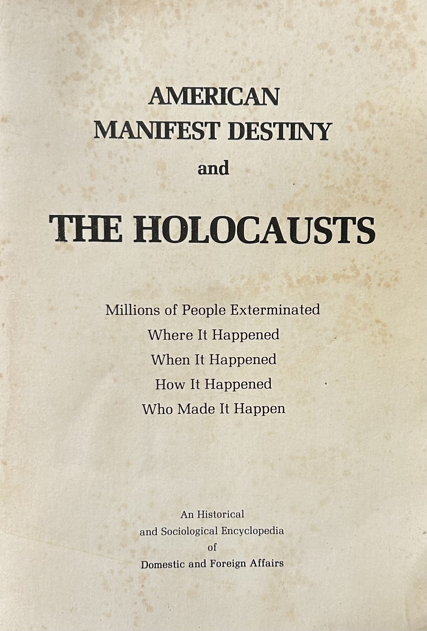 AMERICAN MANIFEST DESTINY and THE HOLOCAUSTS