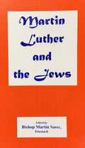 MARTIN LUTHER AND THE JEWS