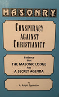 MASONRY: CONSPIRACY AGAINST CHRISTIANITY