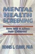 MENTAL HEALTH SCREENING: How Will it Affect Your Children