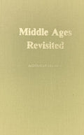 MIDDLE AGES REVISITED