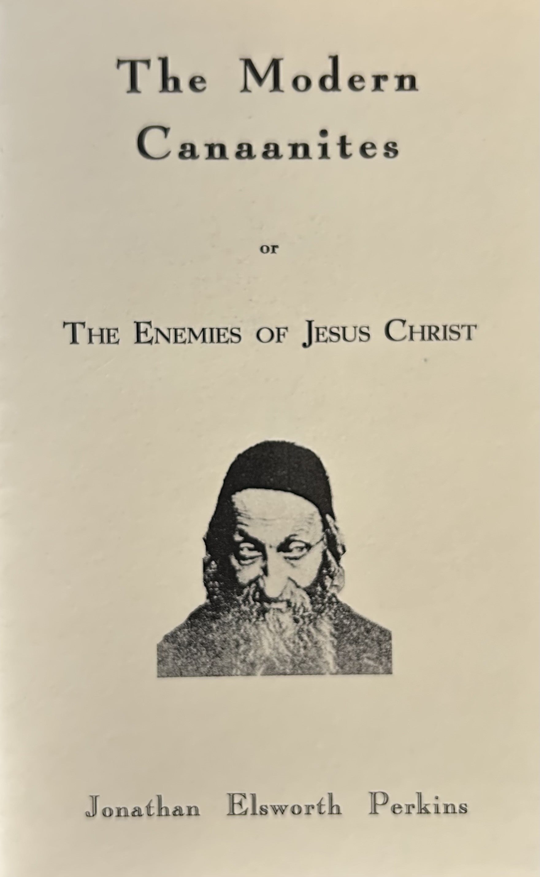 THE MODERN CANAANITES or The Enemies of Jesus Christ