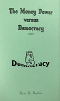 THE MONEY POWER VERSUS DEMOCRACY